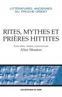 Rituels, mythes et prières hittites