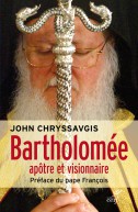 Bartholomée, apôtre et visionnaire