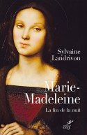 Marie-Madeleine. La fin de la nuit