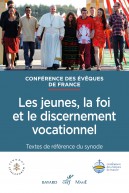 Les jeunes, la foi et le discernement vocationnel. Textes de référence du synode