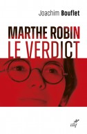 Marthe Robin. Le verdict