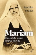 Mariam, une sainte arabe pour le monde