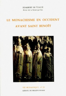 Le Monachisme en Occident avant Saint Benoît