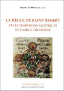 La Règle de Saint Benoît et les traditions ascétiques de l'Asie à l'Occident