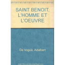 Saint Benoît, l'homme et l'oeuvre