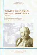 Chemins de la grâce : Joachim du Plessis de Grenédan - 1870-1951