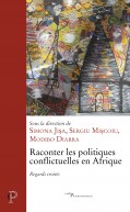 Raconter les politiques conflictuelles en Afrique