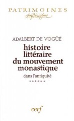 Histoire littéraire du mouvement monastique dans l'antiquité, VI