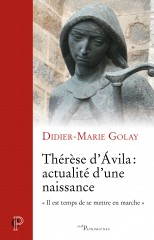 Thérèse d'Avila : actualité d'une naissance