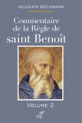 Commentaire de la règle de saint Benoît (tome 2)