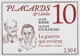Placards & Libelles 10 - La guerre qui revient