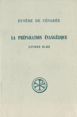 SC 228 La préparation évangélique, Livres II-III