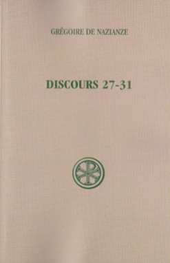 SC 250 Discours 27-31 : Discours théologiques
