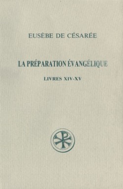 SC 338 La préparation évangélique, Livres XIV-XV
