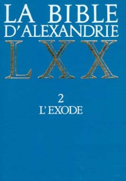 La Bible d'Alexandrie : L'Exode