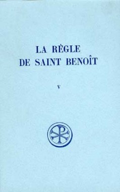 SC 185 La Règle de saint Benoît, V