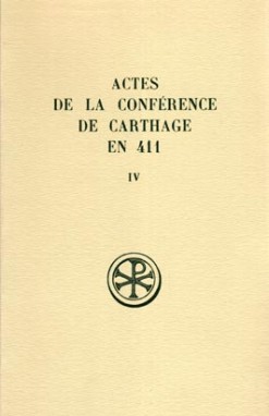 SC 373 Actes de la Conférence de Carthage en 411, IV