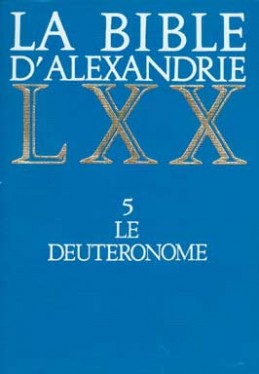 La Bible d'Alexandrie : Le Deutéronome