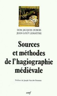 Sources et méthodes de l'hagiographie médiévale