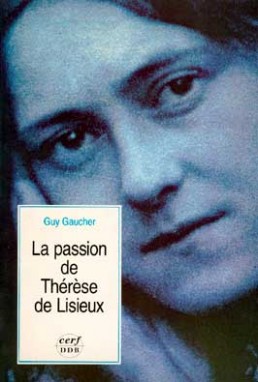 La Passion de Thérèse de Lisieux