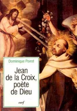 Jean de la Croix, poète de Dieu