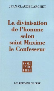 Divinisation de l'homme selon saint Maxime le Confesseur (La) - CF 194