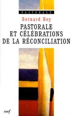 Pastorale et célébrations de la réconciliation