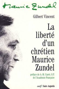 Liberté d'un chrétien : Maurice Zundel (La)