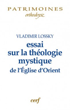 Essai sur la théologie mystique de l'Église d'Orient
