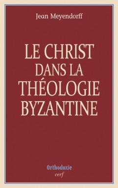 Le Christ dans la théologie byzantine