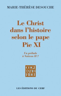 Le Christ dans l'histoire selon le pape Pie XI - CF 265