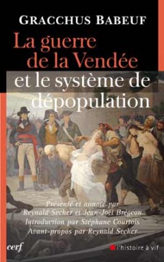 Guerre de la Vendée et le système de dépopulation (La)