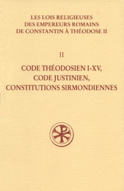 SC 531 Code théodosien, I-XV – Code Justinien – Constitutions Sirmondiennes
