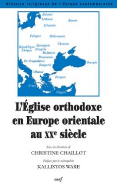 L'Église orthodoxe en Europe orientale au XXe siècle