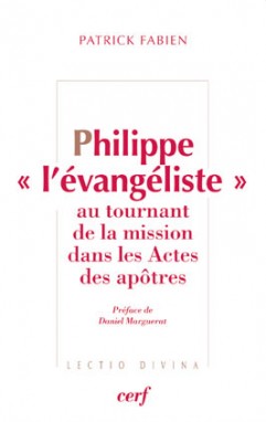 Philippe « l'évangéliste » au tournant de la mission dans les Actes des Apôtres