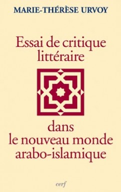Essai de critique littéraire dans le nouveau monde arabo-islamique