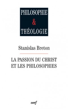 La Passion du Christ et les philosophies