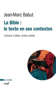 La Bible : le texte en ses contextes