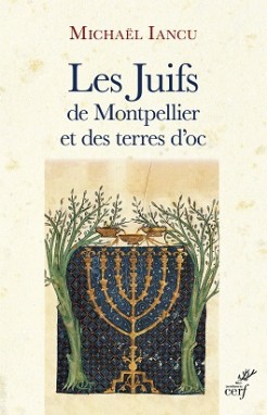 Les Juifs de Montpellier et des terres d'oc