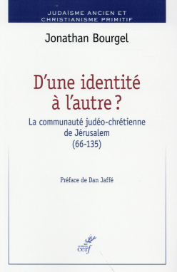 D'une identité à l'autre ? La communauté judéo-chrétienne de Jérusalem (66-135)