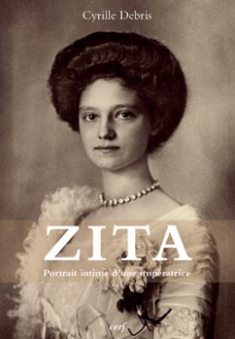 Zita - Portrait intime d’une Impératrice