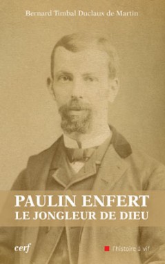Paulin Enfert, le jongleur de Dieu