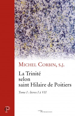 La Trinité chez saint Hilaire de Poitiers, vol. I