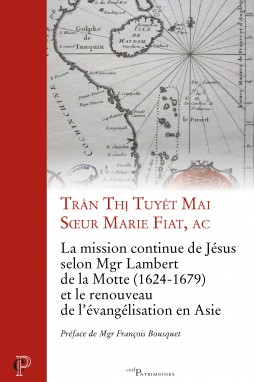 La mission continue de Jésus selon Mgr Lambert de la Motte (1624-1679) et le renouveau de l’évangéli