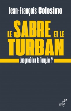 Le Sabre et le Turban de Jean-François Colosimo - Les Editions du cerf