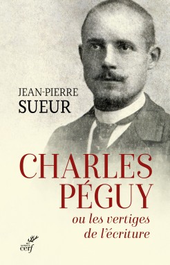 Charles Péguy ou les vertiges de l'écriture