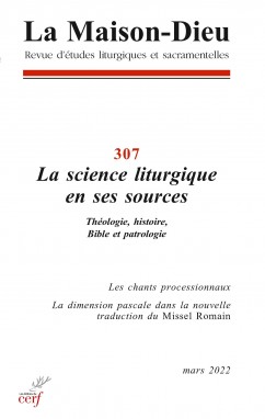 Maison-Dieu 307 - La science liturgique en ses sources