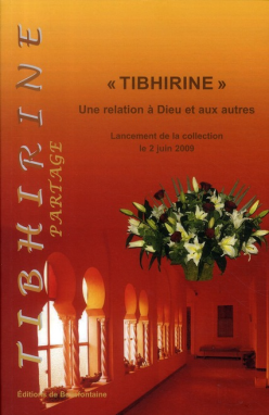 Tibhirine : Une relation à Dieu et aux autres
