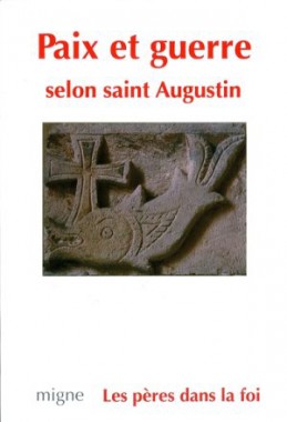 Paix et guerre selon saint Augustin
