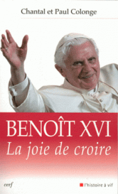 Benoît XVI — La joie de croire